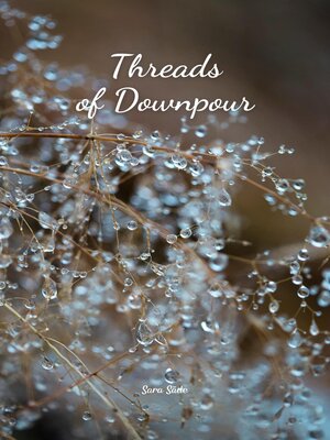 cover image of Threads of Downpour